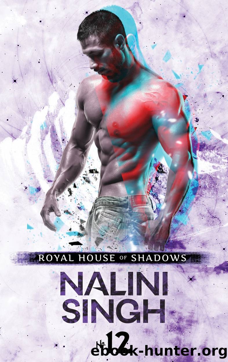 Royal House of Shadows: Part 12 of 12 by Nalini Singh