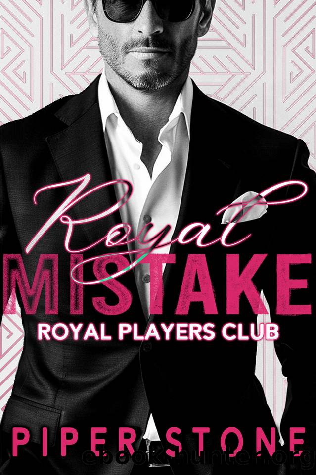 Royal Mistake: A Dark Billionaire Arranged Marriage Romance (Royal Players Club Book 1) by Piper Stone