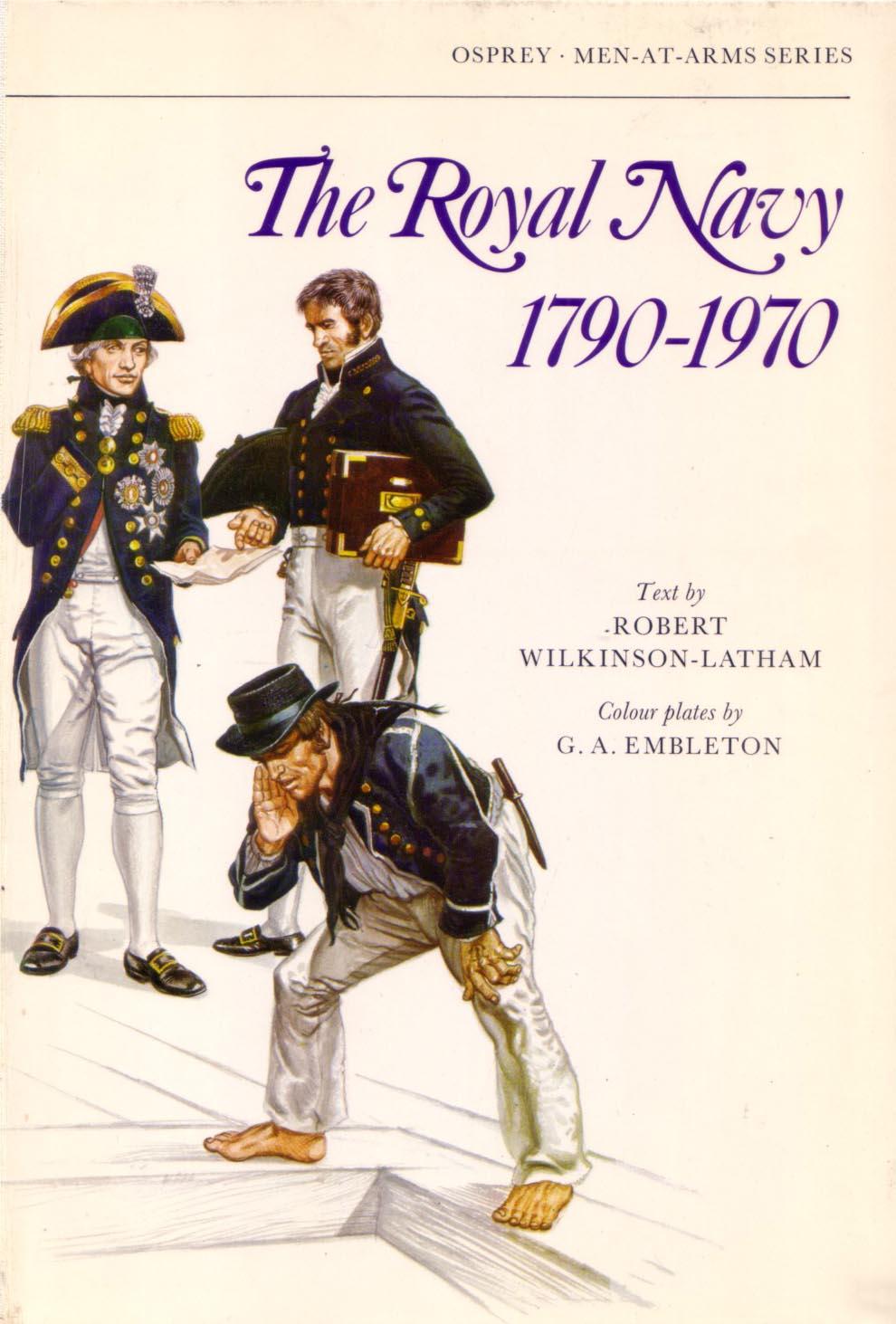 Royal Navy 1790 - 1970 by Robert Wilkinson-Latham Gerry Embleton
