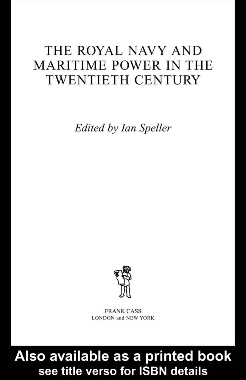 Royal Navy and Maritime Power in the Twentieth Century (Cass Series--Naval Policy and History) by Ian Speller
