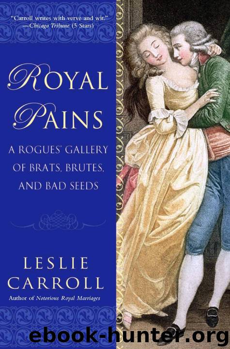 Royal Pains by Leslie Carroll