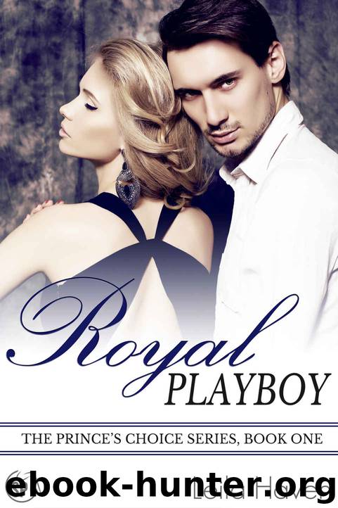 Royal Playboy: The Prince's Choice by Leila Haven