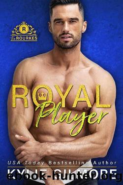 Royal Player by Kylie Gilmore
