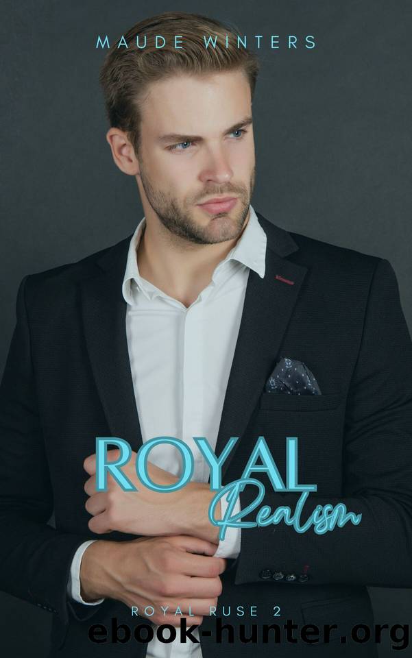 Royal Realism: An Age Gap Spicy Fake Relationship Royal Romance (Royal Ruse Book 2) by Winters Maude