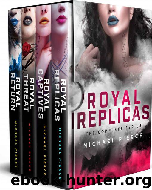 Royal Replicas: The Complete Series by Michael Pierce