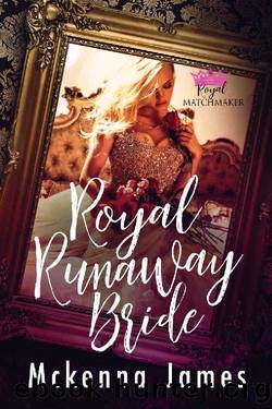 Royal Runaway Bride (Royal Matchmaker Book 3) by Mckenna James