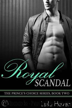 Royal Scandal (The Prince's Choice Book 2) by Leila Haven