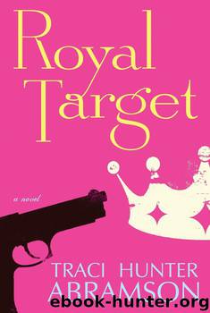 Royal Target by Traci Hunter Abramson