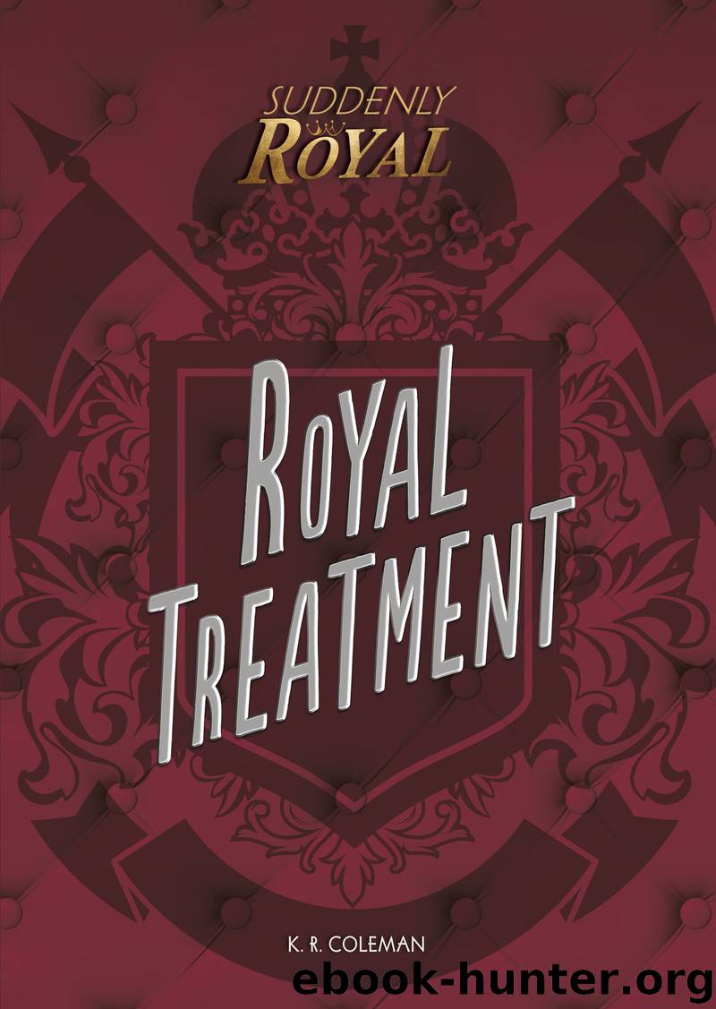 Royal Treatment by K. R. Coleman
