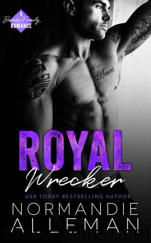 Royal Wrecker: Barnes Family Romances Book 4 by Alleman Normandie
