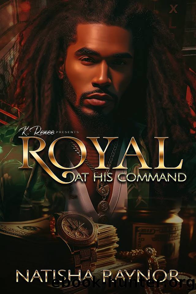 Royal: At His Command by Natisha Raynor