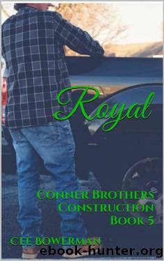 Royal: Conner Brothers Construction Book 5 (CBC) by Cee Bowerman