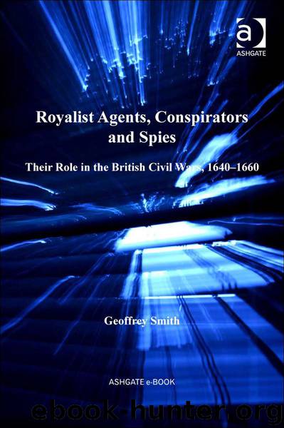 Royalist Agents, Conspirators and Spies by Geoffrey Smith