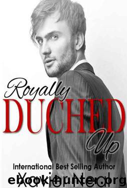 Royally Duched Up (Duched #3) by Xavier Neal