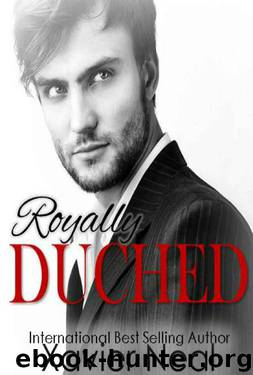 Royally Duched: (Duched #2) by Xavier Neal