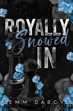 Royally Snowed In by Emm Darcy & May Sage