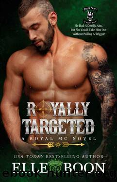 Royally Targeted (Royal Bastards MC: Royal Sons CA Book 8) by Elle Boon