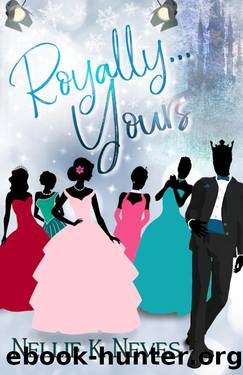 Royally Yours (Nolcovian Chronicles Book 1) by Nellie K. Neves