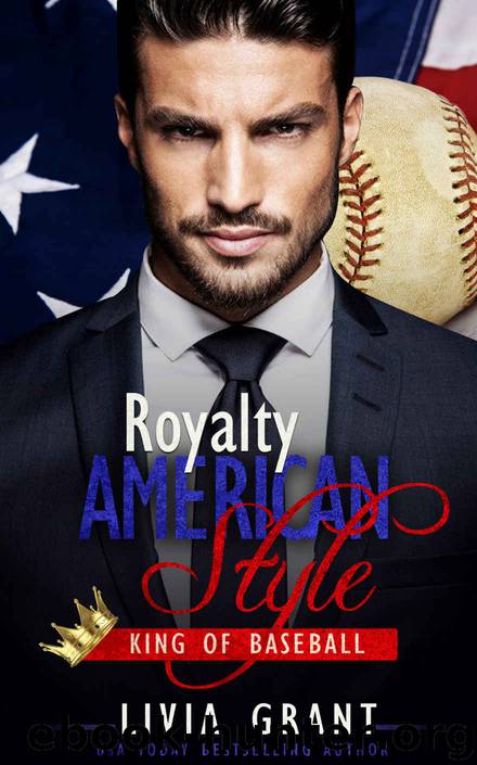 Royalty, American Style: King of Baseball by Grant Livia