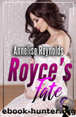 Royce's Fate by Annelise Reynolds