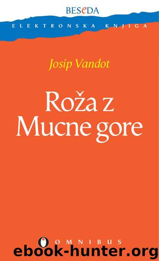 Roza z Mucne gore by Josip Vandot
