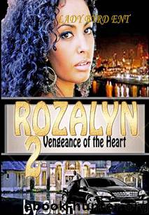 Rozalyn 2: Vengeance of the Heart (Rozalyn Series) by Shan