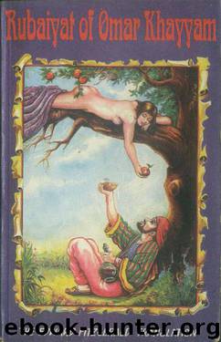 Rubaiyat of Omar Khayyam by Fitzgerald