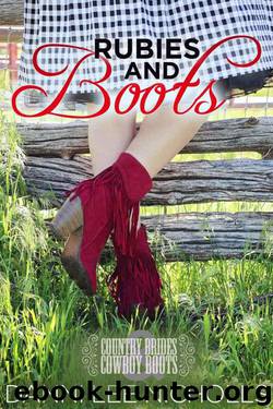 Rubies And Boots (Country Brides & Cowboy Boots) by Danni Lee Nicholls
