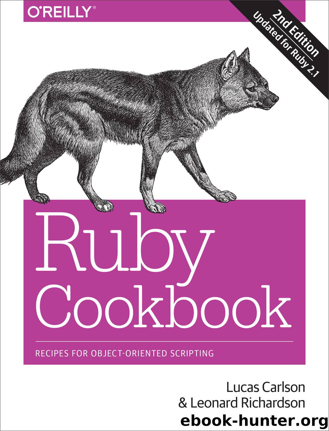Ruby Cookbook by Lucas Carlson & Leonard Richardson