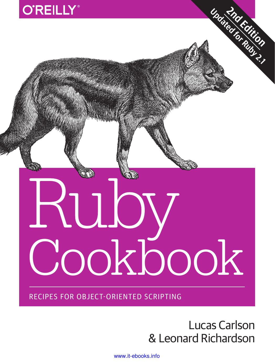 Ruby Cookbook, Second Edition by Lucas Carlson & Leonard Richardson