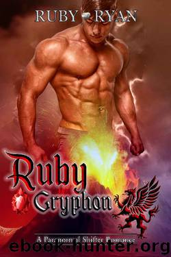 Ruby Gryphon: A Paranormal Shifter Romance (Gryphons vs Dragons Book 3) by Ruby Ryan