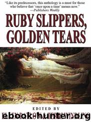 Ruby Slippers, Golden Tears by Ellen Datlow