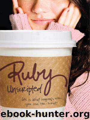 Ruby Unscripted by Cindy Martinusen Coloma