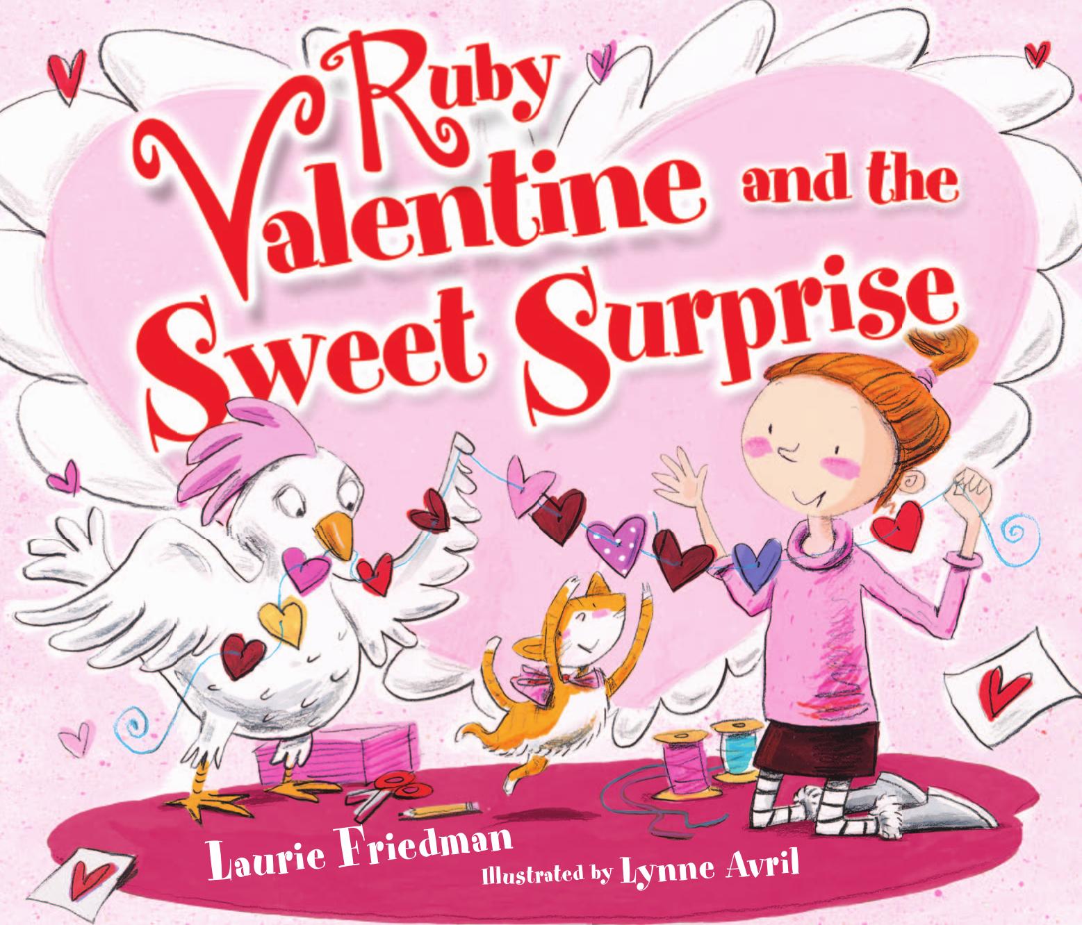 Ruby Valentine And The Sweet Surprise by Laurie Friedman & illustrated by Lynne Avril