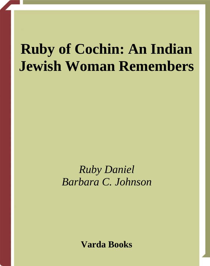 Ruby of Cochin: An Indian Jewish Woman Remembers by Daniel Ruby.; Johnson Barbara C