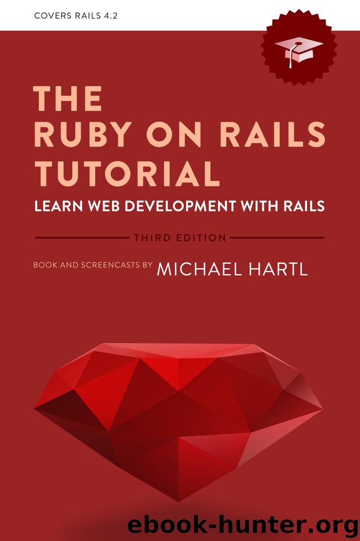 Ruby on Rails Tutorial (3rd Ed.) by Michael Hartl