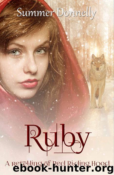 Ruby: A Retelling of Red-Ridinghood (Thistle Grove Tales Book Book 3) by Summer Donnelly