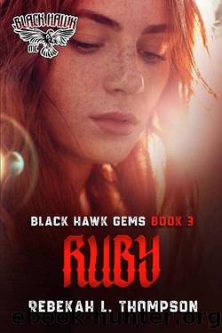 Ruby: Black Hawk Gems Book 3 (Black Hawk Gems MC) by Rebekah L. Thompson
