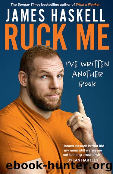 Ruck Me by James Haskell