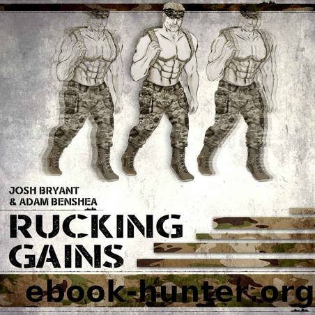 Rucking Gains by Josh Bryant & Adam benShea