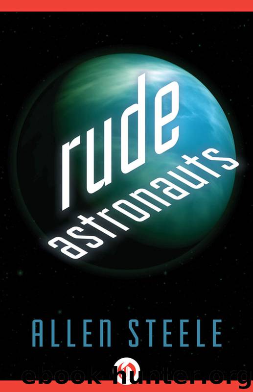 Rude Astronauts by Allen Steele