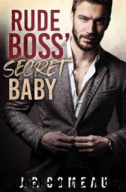 Rude Boss' Secret Baby: A Single Mom Romance (Tall, Dark and Handsome Billionaires Book 4) by J.P. Comeau