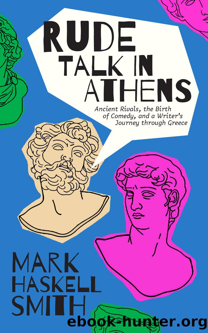 Rude Talk in Athens by Mark Haskell Smith