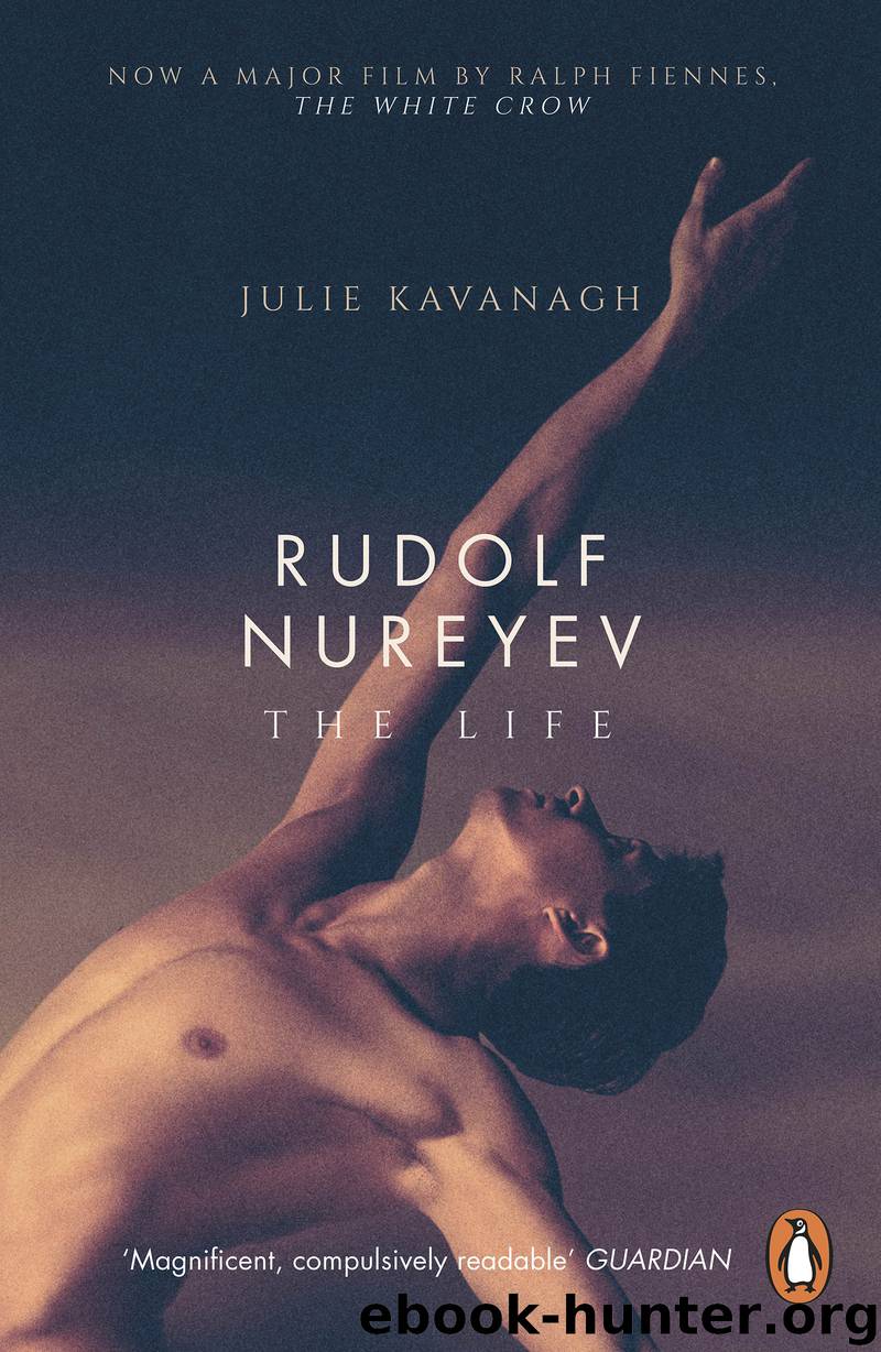 Rudolf Nureyev by Julie Kavanagh