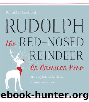 Rudolph the Red-Nosed Reindeer by Ronald D. Lankford