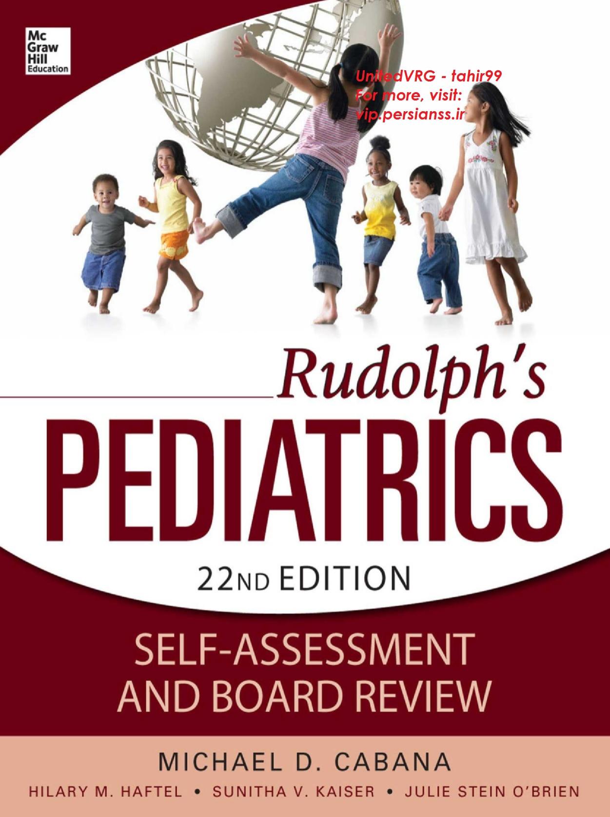 Rudolphs Pediatrics Self Assessment and Board Review, 22E (2014) [PDF] [UnitedVRG] by Michael D. Cabana MD MPH