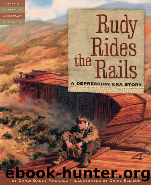 Rudy Rides the Rails by Dandi Daley Mackall