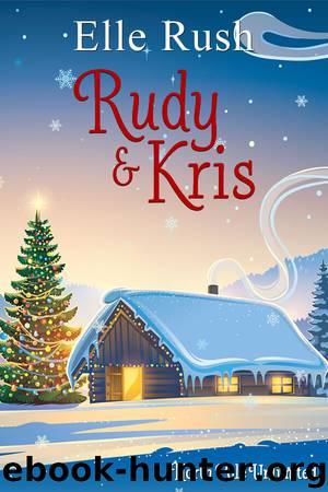Rudy and Kris by Elle Rush