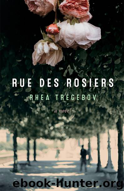 Rue des Rosiers by Rhea Tregebov