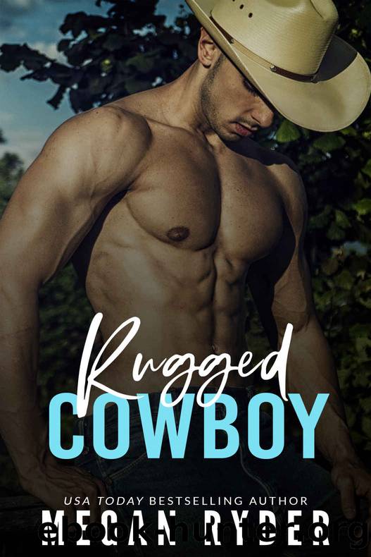 Rugged Cowboy: A Grumpy Sunshine Western Romance by Megan Ryder